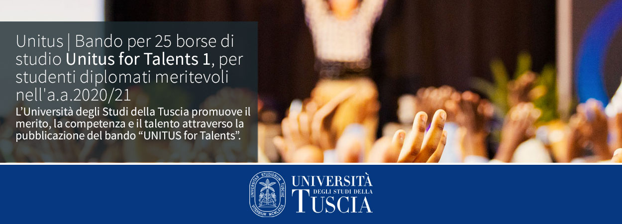 Unitus | Bando per 25 borse di studio Unitus for Talents 1, per studenti diplomati meritevoli nell'a.a.2020/21