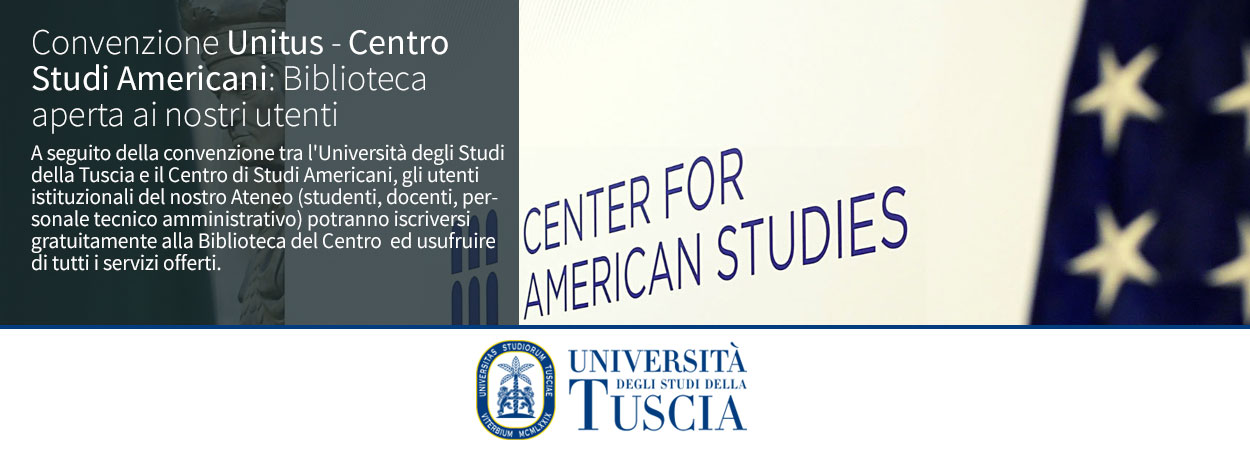 Convenzione Unitus - Centro Studi Americani: Biblioteca aperta ai nostri utenti