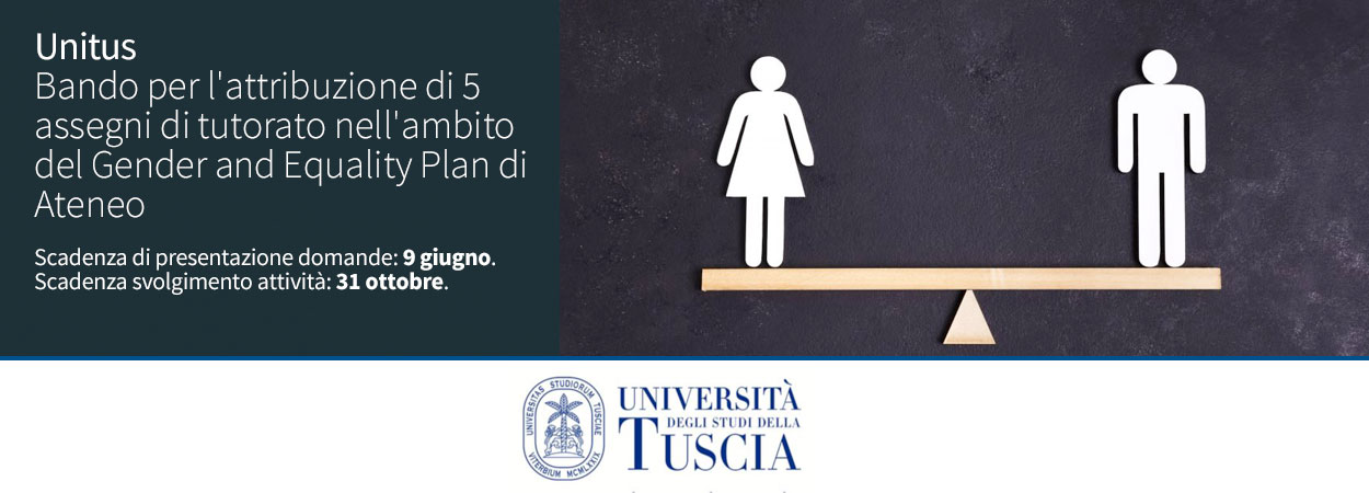 Unitus | Bando per l'attribuzione di 5 assegni di tutorato nell'ambito del Gender and Equality Plan di Ateneo