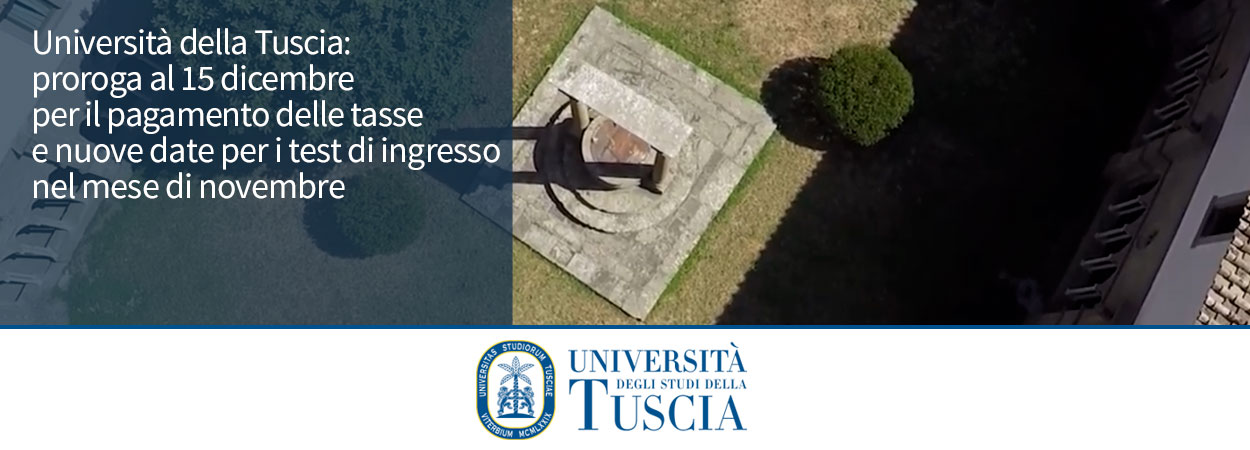 Università della Tuscia: proroga al 15 dicembre per il pagamento delle tasse e nuove date per i test di ingresso nel mese di novembre