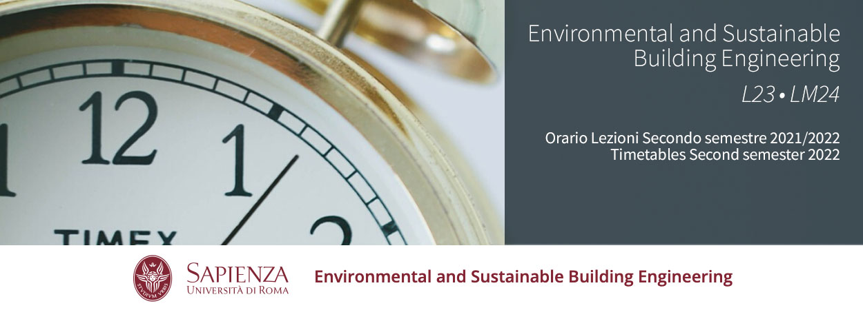 Environmental and Sustainable Building Engineering | Orario Lezioni Secondo semestre 2021/2022 • Timetables Second semester 2022