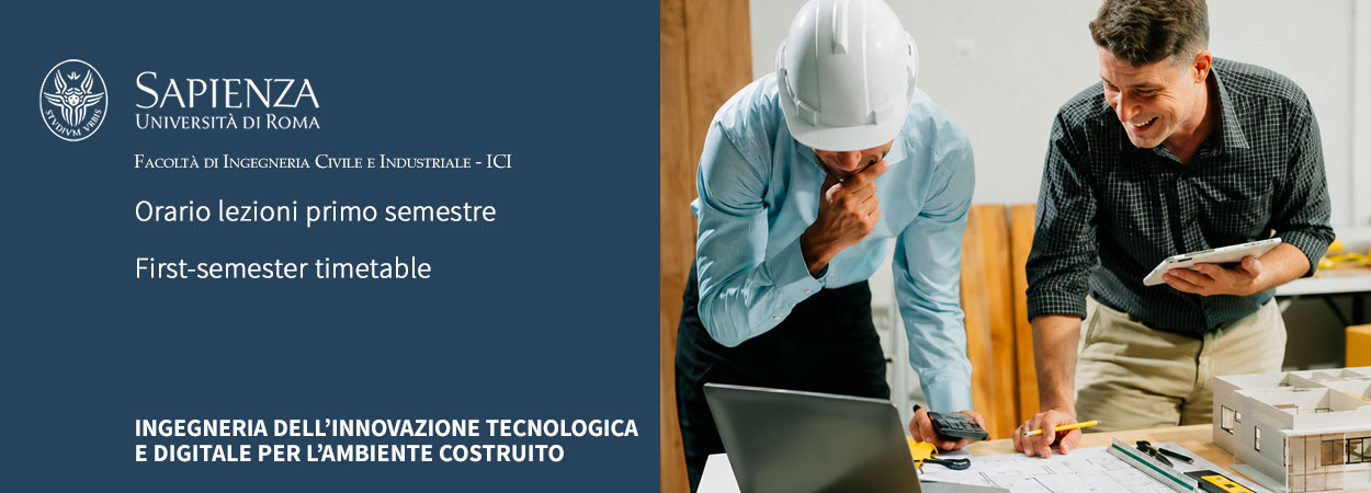 Ingegneria dell’Innovazione Tecnologica e Digitale per l’Ambiente Costruito | Orario lezioni primo semestre • First-semester timetable