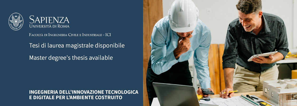 Ingegneria dell’Innovazione Tecnologica e Digitale per l’Ambiente Costruito | Tesi di laurea magistrale disponibile • Master degree's thesis available