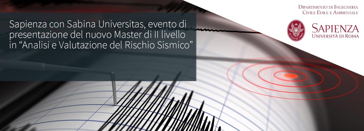 Sapienza con Sabina Universitas, evento di presentazione del nuovo Master di II livello in “Analisi e Valutazione del Rischio Sismico”