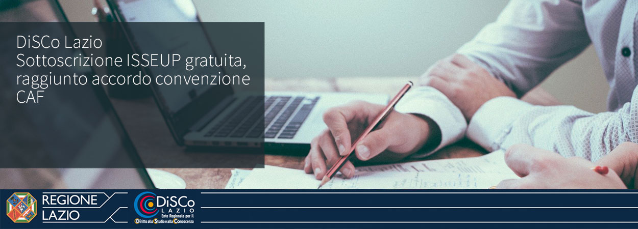 DiSCo Lazio | Sottoscrizione ISSEUP gratuita – raggiunto accordo convenzione CAF