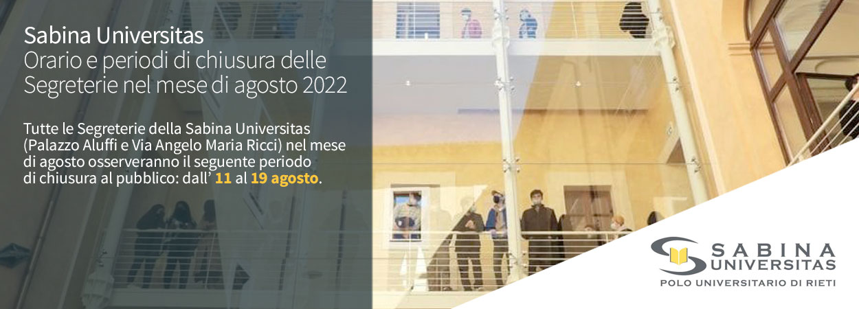 Sabina Universitas | Orario e periodi di chiusura delle Segreterie nel mese di agosto 2022