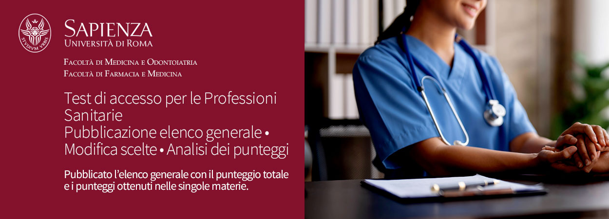 Sapienza | Test di accesso per le Professioni Sanitarie • Pubblicazione elenco generale – Modifica scelte – Analisi dei punteggi