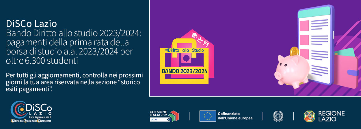 DiSCo Lazio | Bando Diritto allo studio 2023/2024: pagamenti della prima rata della borsa di studio a.a. 2023/2024 per oltre 6.300 studenti