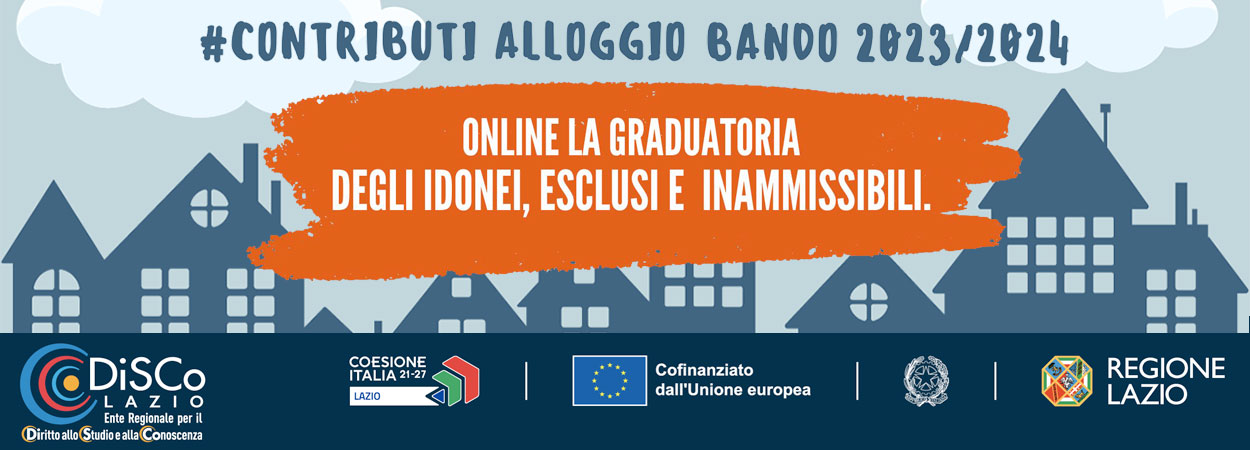 DiSCo Lazio | Online la Graduatoria del Bando Contributi Alloggio 2023/2024 degli idonei, esclusi e inammissibili