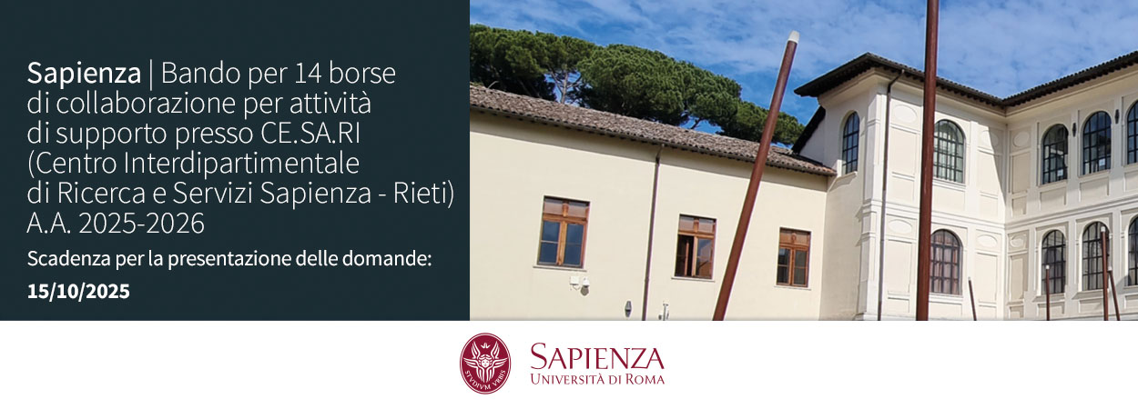 Sapienza | Bando per 14 borse di collaborazione per attività di supporto presso CE.SA.RI (Centro Interdipartimentale di Ricerca e Servizi Sapienza – Rieti) • A.A. 2025-2026